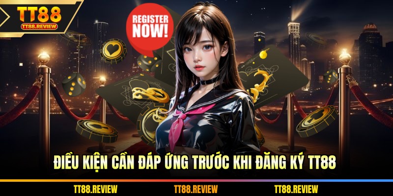 Điều kiện cần đáp ứng trước khi đăng ký TT88