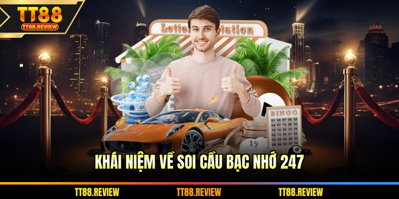 Khái niệm về soi cầu bạc nhớ 247
